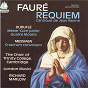 Album Fauré/Duruflé/Messiaen de The Choir of Trinity College, Cambridge / Gabriel Fauré / Olivier Messiaen