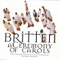 Album Britten/Ceremony Of Carols de The Choir of Trinity College, Cambridge / Lord Benjamin Britten