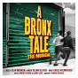 Compilation A Bronx Tale (Original Broadway Cast Recording) avec Ariana Debose / Bobby Conte Thornton / A Bronx Tale Original Broadway Ensemble / Richard H Blake / Hudson Loverro...