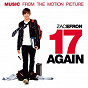 Compilation 17 Again (Music From The Motion Picture) avec The Kooks / Vincent Vincent / The Villains / The Helio Sequence / Santigold...