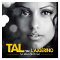 Album Le Sens De La Vie feat. L'Algerino de Tal