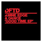 Album Good Time EP de Amine Edge & Dance