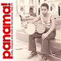 Compilation Panama! Latin, Calypso and Funk On the Isthmus 1965-75 avec Cymande / Los Exagerados / Jose Chombo Silva / The Exciters / Carlos Rodolfo Allen Henriquez...