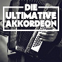 Compilation Die ultimative Akkordeon Playlist, Vol. 1 avec Marcel Azzola / Erika / Gwenaël Micault, Ralph Benatar / Maurice Dadier / Marie Musette...