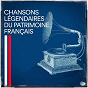 Compilation Chansons légendaires du patrimoine français avec Jean Sablon / Dalida / Lucienne Delyle / Charles Aznavour / Henri Salvador...