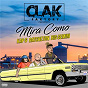 Album Mira Como de Kap G / Clak Faktory / Big Gemini