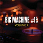 Compilation Big Machine #1's, Volume 4 avec Eli Young Band / Taylor Swift / Thomas Rhett / Riley Green / Florida Georgia Line...