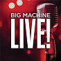 Compilation Big Machine Live! avec Taylor Swift / Midland / Tim MC Graw / Sugarland / Lady Antebellum...