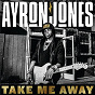 Album Take Me Away de Ayron Jones