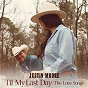 Album Til My Last Day: The Love Songs de Justin Moore