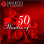 Compilation 50 Shades of Love avec Paul Kuentz / Divers Composers / Elaine Bonazzi / Frank Glazer / Erik Satie...