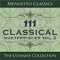 Compilation 111 Classical Masterpieces, Vol. 3 avec Matthias Kuntzsch / Wurttemberg Chamber Orchestra Heilbronn / Jörg Faerber / Joseph Haydn / The Czech Philharmonic Orchestra...