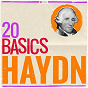 Compilation 20 Basics: Haydn avec István Kertész / Joseph Haydn / Wurttemberg Chamber Orchestra Heilbronn / Jörg Faerber / Pro Musica Orchestra Stuttgart...