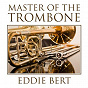 Album Master of the Trombone de Eddie Bert