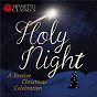 Compilation Holy Night: A Festive Christmas Celebration avec Timothy Dickinson / Dresden Kreuzchor / Dresdner Philharmonie / Martin Flämig / Félix Mendelssohn...