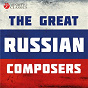Compilation The Great Russian Composers avec Reinhold Moritzovich Glière / Budapest Philharmonic Orchestra / András Ligeti / Jenö Jandó / Piotr Ilyitch Tchaïkovski...
