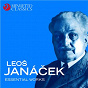 Compilation Leo? Janácek: Essential Works avec Hugh Sung / Leo? Janácek / Pro Musica Orchestra Vienna / Jascha Horenstein / Southwest German Chamber Orchestra...
