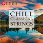 Compilation Chill Classical Strings: The Most Relaxing Masterpieces avec Stuttgart Philharmonic Orchestra / Ralph Vaughan Williams / Antonio Vivaldi / Edward Grieg / Félix Mendelssohn...