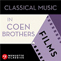 Compilation Classical Music in Coen Brothers Films avec Bamberg Symphony Orchestra & Christian Rainer / Divers Composers / Ludwig van Beethoven / London Symphony Orchestra, Josef Krips, Jennifer Vyvyan, Shirley Verrett, Rudolf Petrak & Donaldson Bell / W.A. Mozart...