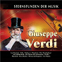 Compilation Sternstunden der Musik: Giuseppe Verdi avec Albert Miklos / Giuseppe Verdi / Tokyo Philharmonic Orchestra / Roberto Paternostro / Lucia Aliberti...