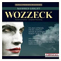 Compilation Gurlitt: Wozzeck (Musical Tragedy in 18 Scenes and Epilogue) avec Manfred Gurlitt / Deutsches Symphonie Orchester Berlin / Rias Kammerchor / Gerd Albrecht / Anton Scharinger...