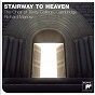 Album Stairway To Heaven de The Choir of Trinity College, Cambridge / Jean-Sébastien Bach / Gabriel Fauré / Olivier Messiaen / Francis Poulenc...
