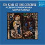 Album Ein Kind ist uns geboren de Augsburger Domsingknaben / Michael Praetorius / Heinrich Schütz / Hans Leo Hassler / Giovanni Gabrieli