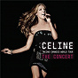 Album Taking Chances World Tour THE CONCERT de Céline Dion