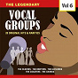 Compilation The Legendary Vocal Groups, Vol. 6 avec The Gaylords / The Clovers / Carmen Taylor & the Boleros / The Drifters / The Platters...