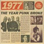 Compilation 1977: The Year Punk Broke avec Tyla Gang / Eater / The Outsiders / Chartreuse / Models...