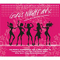 Compilation Girls Night In avec The Bangles / Alicia Keys / Leona Lewis / Pink / Christina Aguilera...