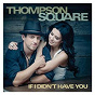 Album If I Didn't Have You de Thompson Square