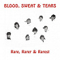 Album Rare, Rarer & Rarest de Blood Sweat & Tears