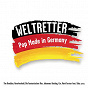 Compilation Made in Germany (Weltretter) avec Laith Al Deen / Cro / Mark Forster / Sidó / Revolverheld...