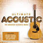 Compilation Ultimate... Acoustic avec Beth Orton / Tom Odell / John Legend / One Direction / Ward Thomas...