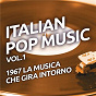 Compilation 1967 La musica che gira intorno - Italian pop music, Vol. 1 avec Renato Zero / Milva / Domenico Modugno / Enzo Jannacci / Tenco Luigi