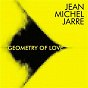Album Geometry of Love de Jean-Michel Jarre