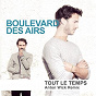 Album Tout le temps (Anton Wick Remix) de Boulevard des Airs