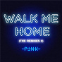 Album Walk Me Home (The Remixes 2) de Pink