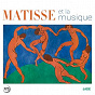 Compilation Matisse et la musique avec Albert Ferbert / Django Reinhardt / Jean-Pierre Rampal / Marcel Moyse / Gérad Souzay...