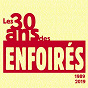 Album Les 30 ans des Enfoirés 1989 2019 de Les Enfoirés