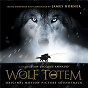 Album Wolf Totem (Original Soundtrack Album) de James Horner