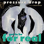 Album Got to Be for Real de Pressure Drop