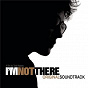 Compilation I'm Not There (Music From The Motion Picture - Original Soundtrack) avec The Hold Steady / Eddie Vedder & the Million Dollar Bashers / The Million Dollar Bashers / Sonic Youth / Jim James & Calexico...