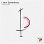 Album I LOVE CONTRABASS de Ernest Bloch / Sung Min Je / Franz Schubert / Jules Massenet / Jean-Sébastien Bach...