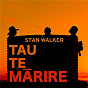 Album Tau Te Marire / Take It Easy de Stan Walker