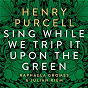 Album The Fairy Queen, Z 629: Sing While We Trip Upon the Green (Arr. for Cello & Harpsichord by Julian Riem) de Julian Riem / Raphaela Gromes & Julian Riem