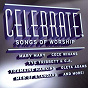 Compilation Celebrate! Songs of Worship avec Men of Standard / Cece Winans / Tye Tribbett & G A / William Murphy / Mary Mary...