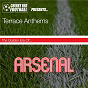 Compilation The Golden Era of Arsenal: Terrace Classics avec The A Team / Yeah / Top Gooner / Steven North & the Flat Back Four / Arsenal 1972 Squad...