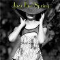 Compilation Jazz For Spring avec Leo Wright / Count Basie / Hank Jones / Philly Joe Jones / Bobby Hutcherson...
